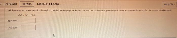 3 3 Points Details Larcalc11 4 R 028 Find The Upper And Lower Sums For The Region Bounded By The Graph Of The Func 1