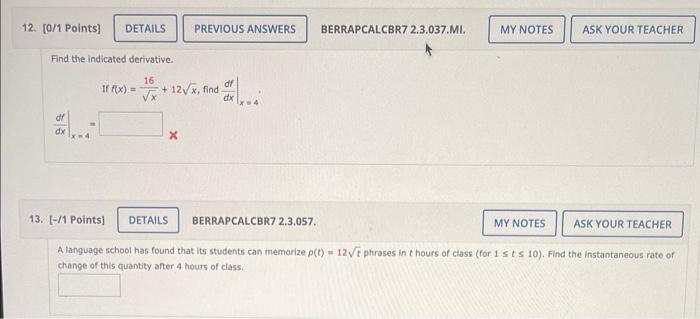 12 0 1 Points Details Find The Indicated Derivative 16 Df Dx If F X X Previous Answers 12 X Find Dx X Berrapc 1