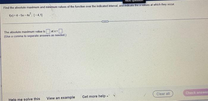 Next Find The Absolute Maximum And Minimum Values Of The Function Over The Indicated Interval And Indicate The X Values 1