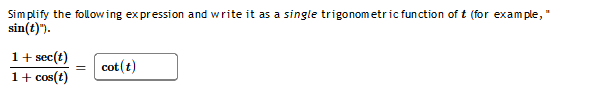 Simplify The Following Expression And Write It As A Single Trigonometric Function Of T For Example Sin T 1 Sec 1