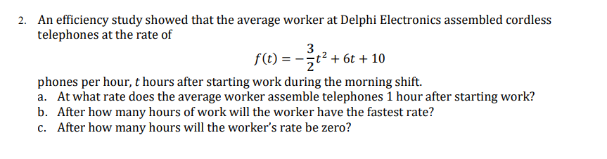 2 An Efficiency Study Showed That The Average Worker At Delphi Electronics Assembled Cordless Telephones At The Rate Of 1