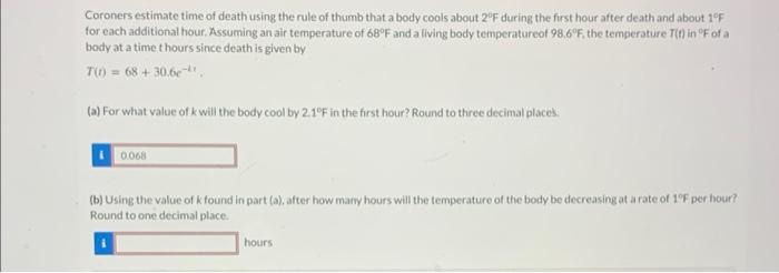Coroners Estimate Time Of Death Using The Rule Of Thumb That A Body Cools About 2 F During The First Hour After Death An 1