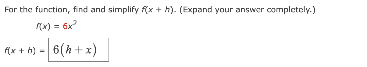 For The Function Find And Simplify F X H Expand Your Answer Completely F X 6x F X H 6 H X 1