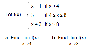 X 1 Let F X 3 If X 4 If 4 X 8 X 3 If X 8 A Find Lim F X X 4 B Find Lim F X X 8 1