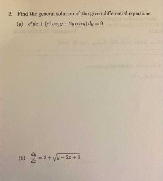 2 Find The General Solution Of The Given Differential Equations A Edx E Coty 2y Cscy Dy 0 B 2 Y 2x 3 D 1