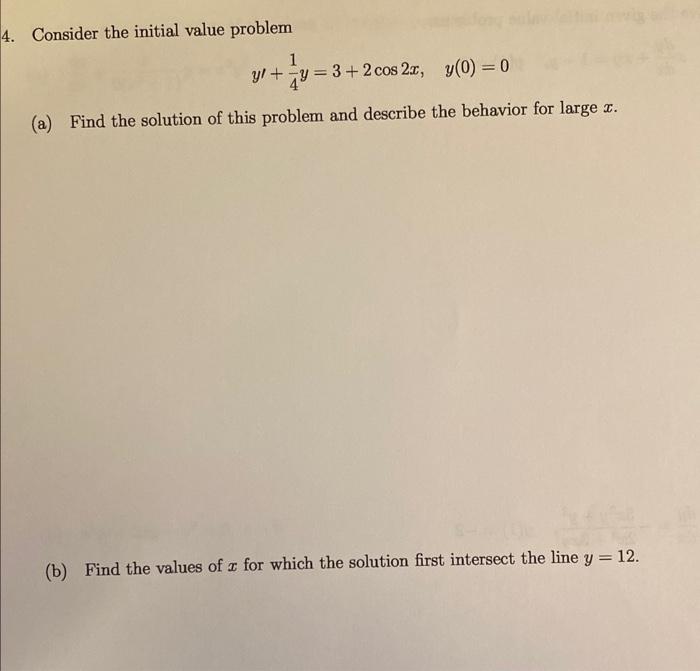 4 Consider The Initial Value Problem 1 Y Y 3 2 Cos 2x Y 0 0 A Find The Solution Of This Problem And Describe The 1