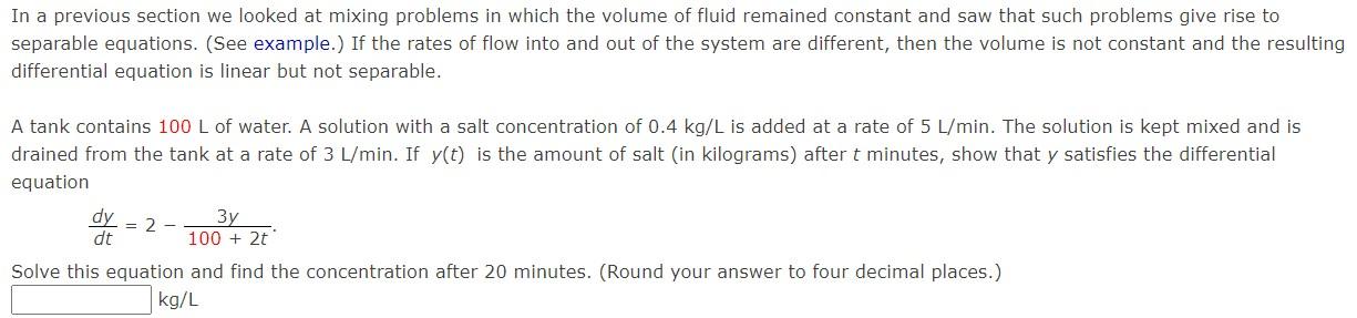 In A Previous Section We Looked At Mixing Problems In Which The Volume Of Fluid Remained Constant And Saw That Such Prob 1