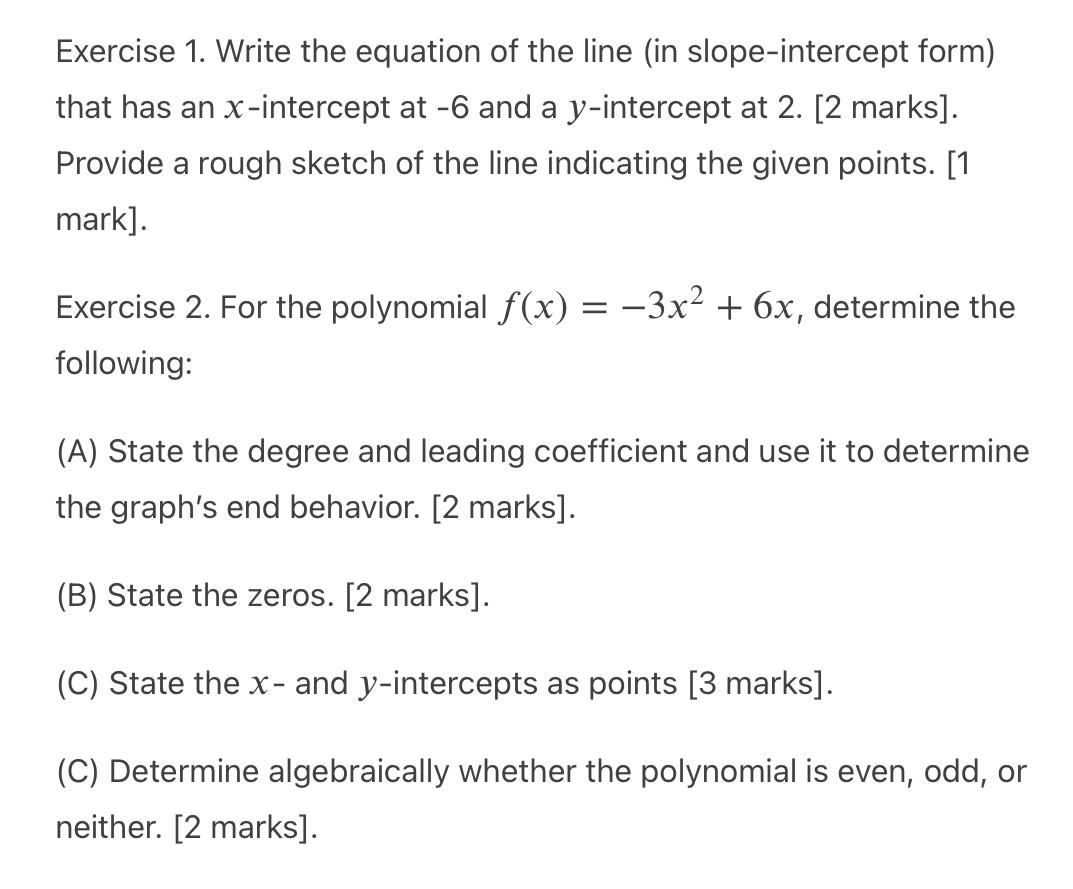 Exercise 1 Write The Equation Of The Line In Slope Intercept Form That Has An X Intercept At 6 And A Y Intercept At 1