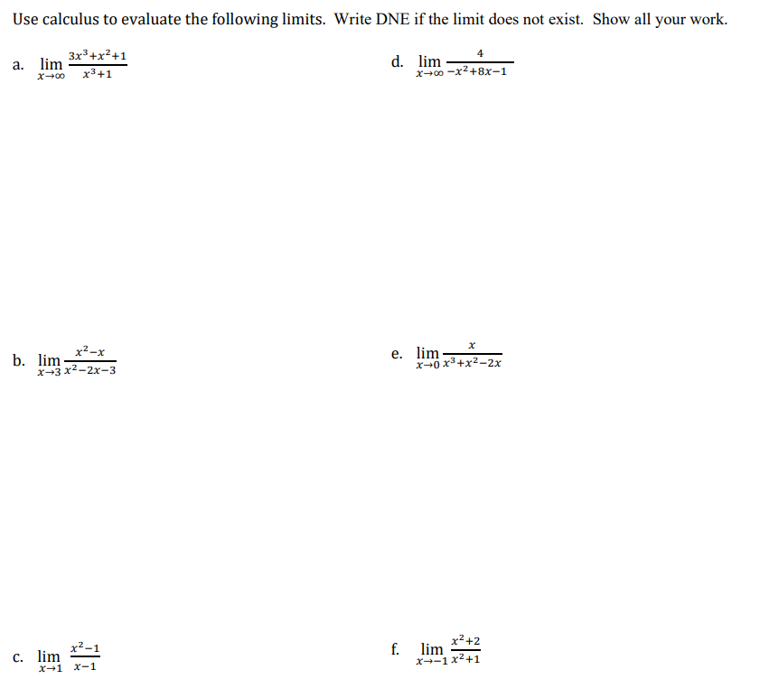 Use Calculus To Evaluate The Following Limits Write Dne If The Limit Does Not Exist Show All Your Work 3x X 1 X 1 1