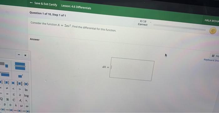 Save Exit Question 1 Of 10 Step 1 Of 1 Consider The Function A 2xx Find The Differential For This Function Answe 1