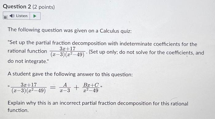 Question 2 2 Points Listen The Following Question Was Given On A Calculus Quiz Set Up The Partial Fraction Decomposi 1