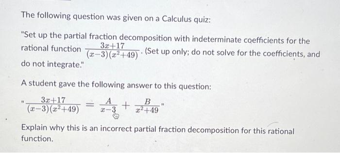 The Following Question Was Given On A Calculus Quiz Set Up The Partial Fraction Decomposition With Indeterminate Coeff 1