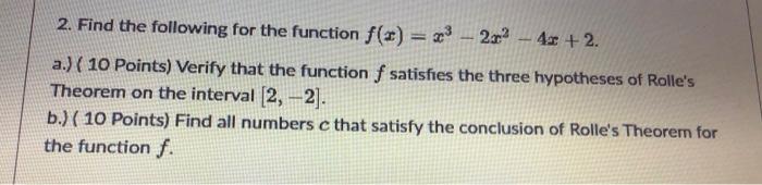 2 Find The Following For The Function F X X 2x 4x 2 A 10 Points Verify That The Function F Satisfies The 1