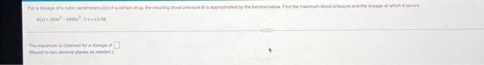 Fora Dosage Ofx Cubic Centimeters Oc Of A Certain Drug The Resulting Blood Pressure B Is Approximated By The Function 1