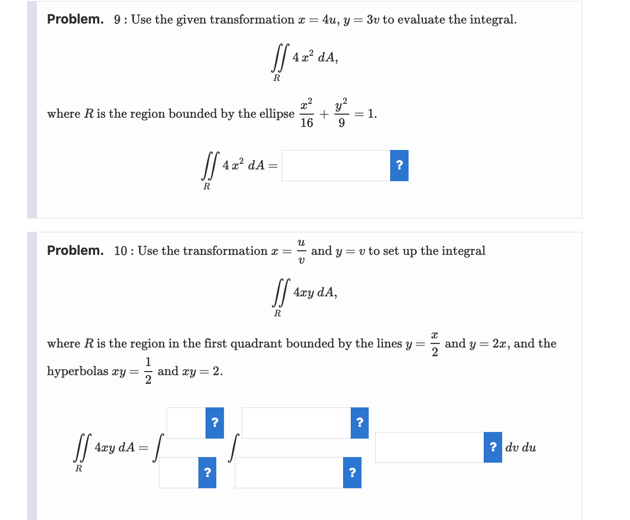 Problem 9 Use The Given Transformation X 4u Y 3v To Evaluate The Integral If 4 X Da R Y Where R Is The Region 1