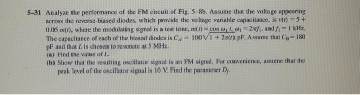 5 31 Analyze The Performance Of The Fm Circuit Of Fig 5 8b Assume That The Voltage Appearing Across The Reverse Biased 1