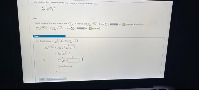Use The Rost Test To Determine The Convergence Or Divergence Of The Series Step 1 A 1 Step 3 60 Recall The Root Test W 1