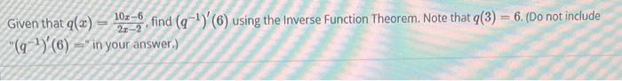 10z 6 Given That G X 27 2 Find Q 6 Using The Inverse Function Theorem Note That G 3 6 Do Not Include Q 1