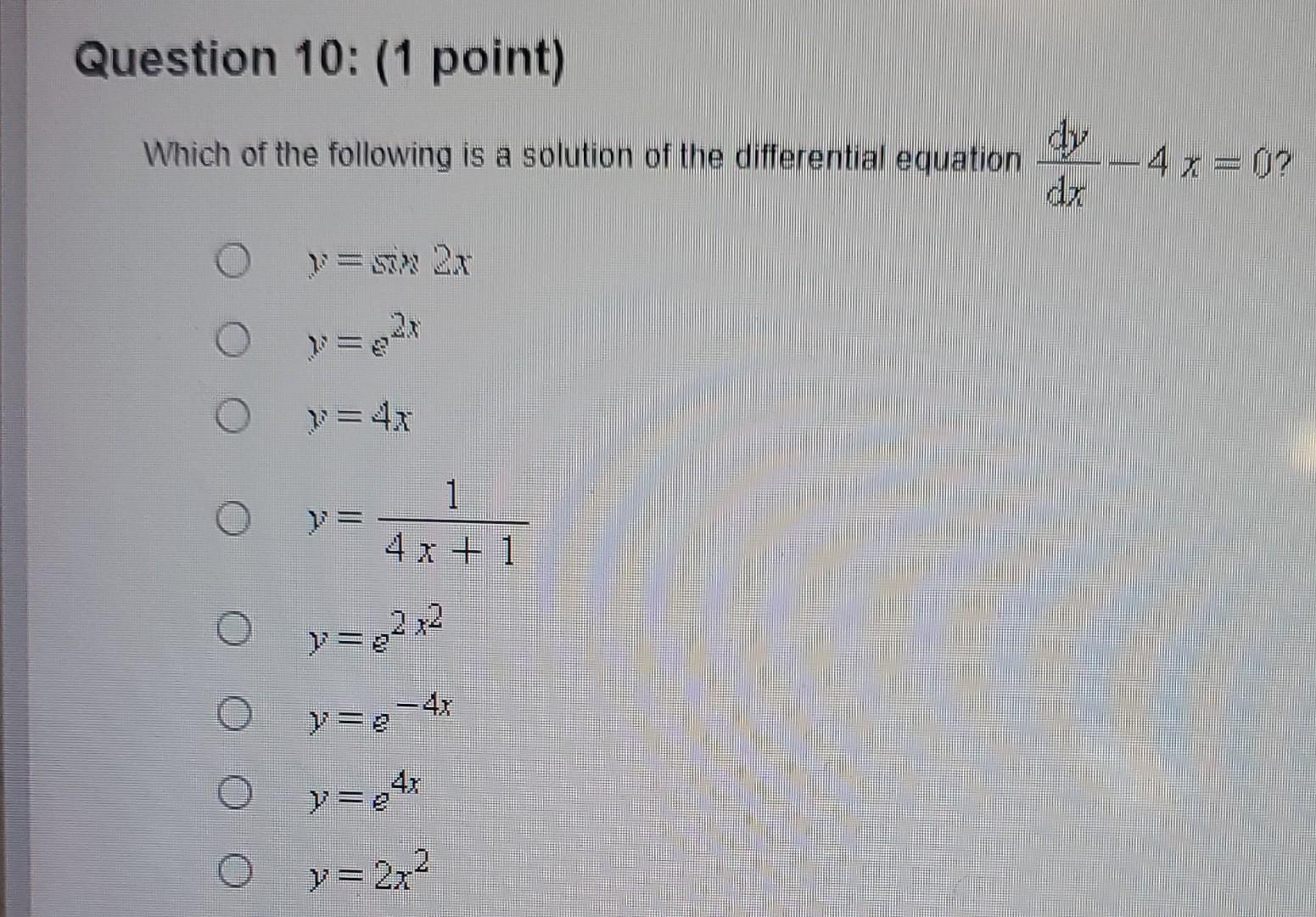 Question 7 1 Point Which Of The Following Is A Solution Of The Differential Equation O Y Sim On Y 2x Y 4x 1 4x 3