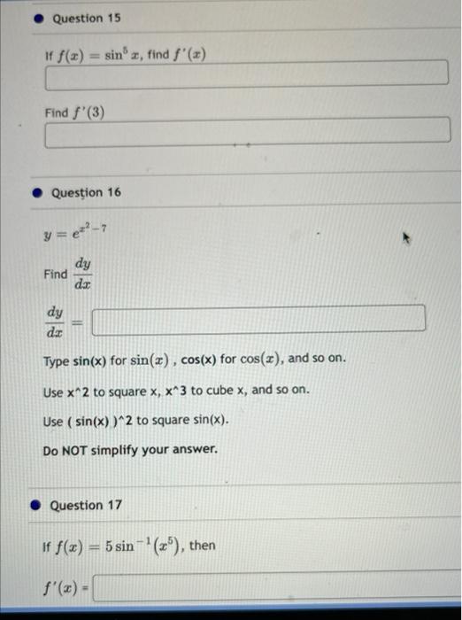 Question 15 If F X Sin Z Find F X Find F 3 Question 16 Y E 7 Dy Da Find Dy Da Type Sin X For Sin X Cos X 1
