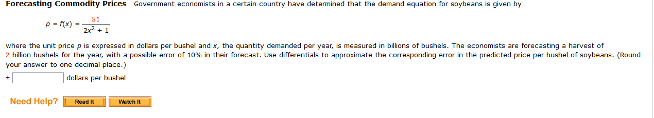 Forecasting Commodity Prices Government Economists In A Certain Country Have Determined That The Demand Equation For Soy 1