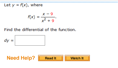 Let Y F X Where X 9 X 2 9 Find The Differential Of The Function Dy F X Need Help Read It Watch It 1