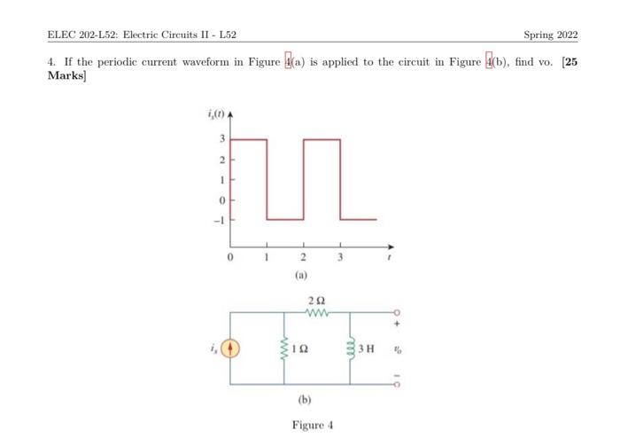 Elec 202 L52 Electric Circuits Ii L52 Spring 2022 4 If The Periodic Current Waveform In Figure Ika Is Applied To Th 1