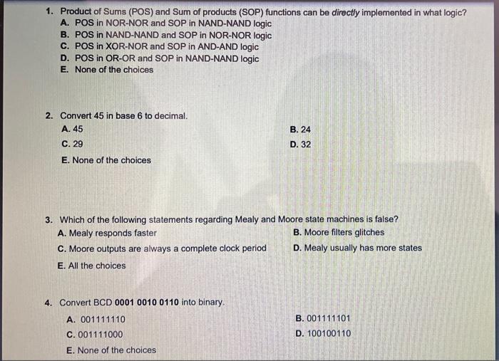 1 Product Of Sums Pos And Sum Of Products Sop Functions Can Be Directly Implemented In What Logic A Pos In Nor No 1