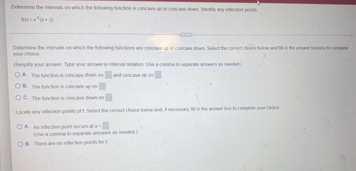 Determine The Intervals On Which The Following Function Is Concave Up Or Concave Down Identify Any Inflection Points 1 1