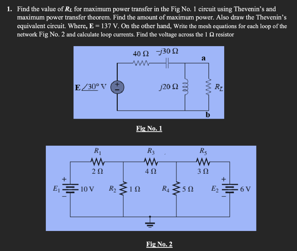1 Find The Value Of Rz For Maximum Power Transfer In The Fig No 1 Circuit Using Thevenin S And Maximum Power Transfer 1