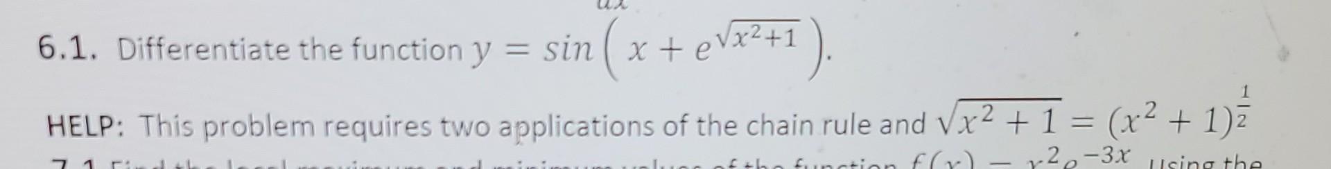 Sin X E X 1 6 1 Differentiate The Function Y Sin X 2 7 Help This Problem Requires Two Applications Of The C 1