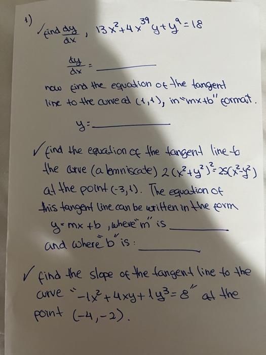 1 Find Dy 13 X 4 X 9 13x 4 X Y Y 18 Dx Dx Now Find The Equation Of The Tangent Line To The Curve Ad 1 1
