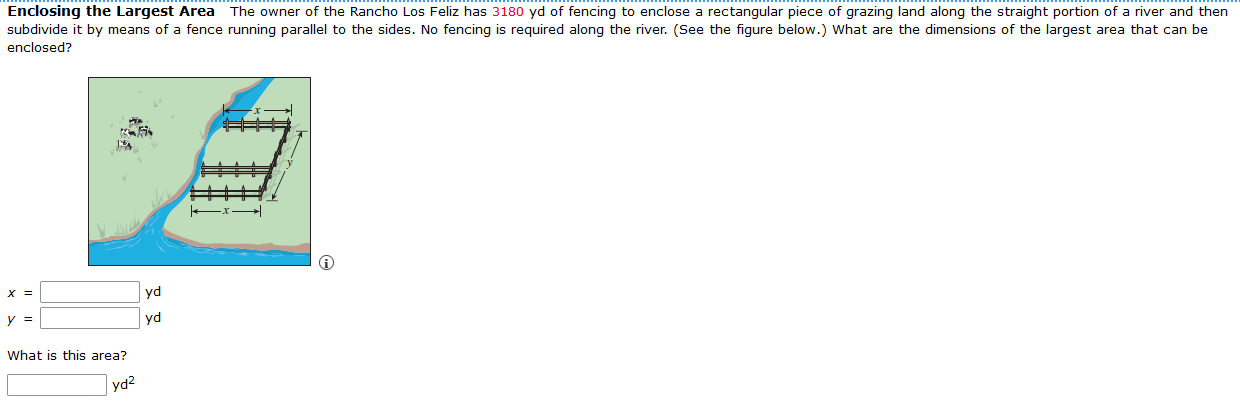 Enclosing The Largest Area The Owner Of The Rancho Los Feliz Has 3180 Yd Of Fencing To Enclose A Rectangular Piece Of Gr 1
