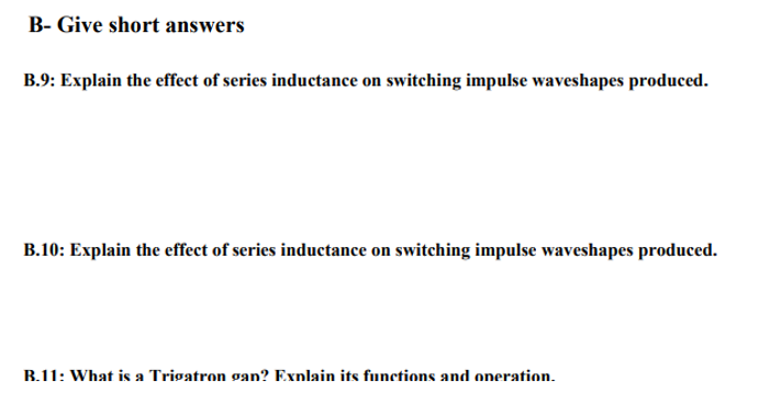 B Give Short Answers B 9 Explain The Effect Of Series Inductance On Switching Impulse Waveshapes Produced B 10 Expla 1