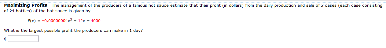 Maximizing Profits The Management Of The Producers Of A Famous Hot Sauce Estimate That Their Profit In Dollars From Th 1