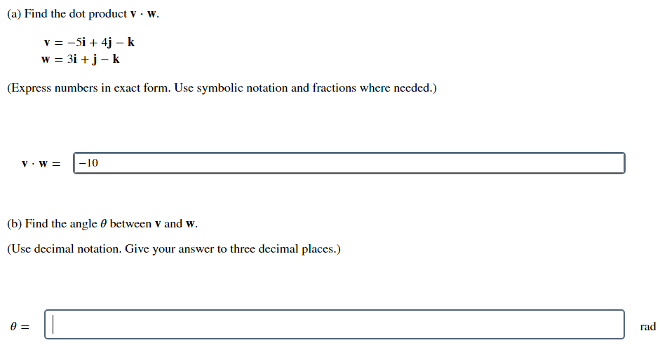 A Find The Dot Product V W V 5i 4j K W 3i J K Express Numbers In Exact Form Use Symbolic Notation And F 1