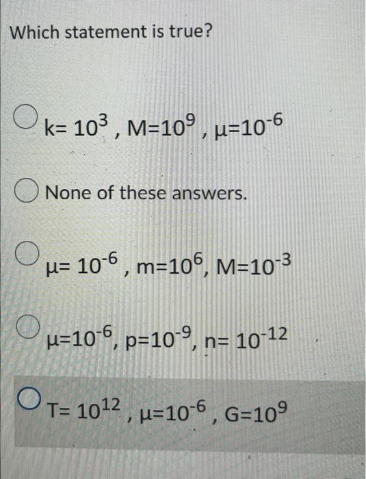 Which Statement Is True Ok 103 M 109 U 10 6 O None Of These Answers H 10 M 10 M 1073 O U 10 6 P 10 9 N 10 1