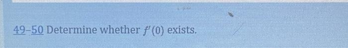 50 F X 2 Sin 1 30 If X 40 If X 0 49 50 Determine Whether F 0 Exists 3