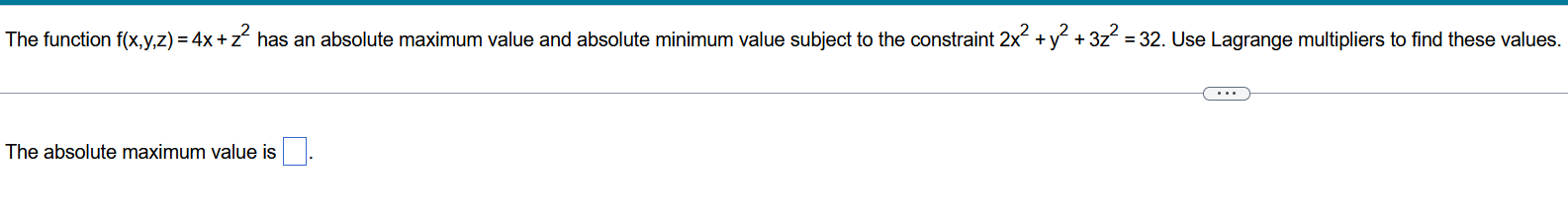 The Function F X Y Z 4x Z Has An Absolute Maximum Value And Absolute Minimum Value Subject To The Constraint 2x 1