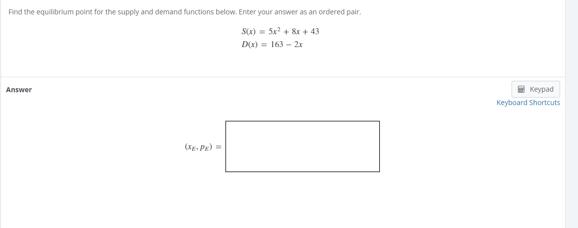 Find The Equilibrium Point For The Supply And Demand Functions Below Enter Your Answer As An Ordered Pair S X 5x 1