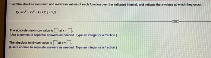 Find The Absolute Maximum And Minimum Values Of Each Function Over The Indicated Interval And Indicate The X Values At 1
