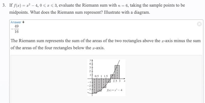 3 If F X X 4 0 X 3 Evaluate The Riemann Sum With N 6 Taking The Sample Points To Be Midpoints What Does The Ri 1