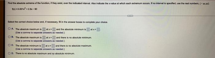 Find The Absolute Extrema Of The Function If They Exist Over The Indicated Interval Also Indicate The X Value At Whic 1