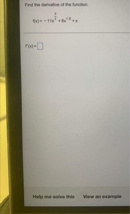 Find The Derivative Of The Function 5 F X 11x 8x1 5 F X X Help Me Solve This View An Example Find The Derivat 1