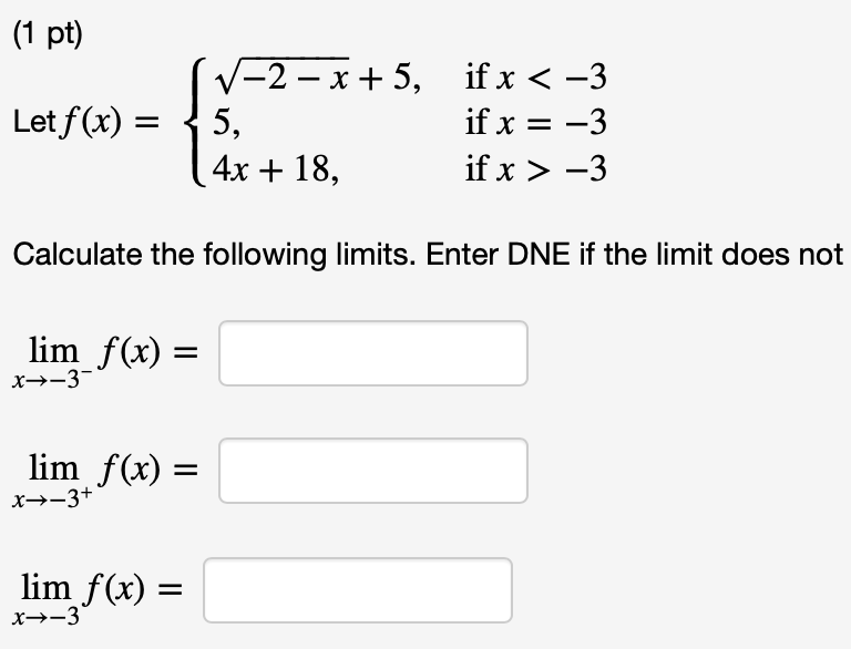 1 Pt Let F X Lim F X X 3 Lim F X Calculate The Following Limits Enter Dne If The Limit Does Not X 3 Lim F 1