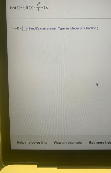 X Find F 4 If F X 8 7x F 4 Simplify Your Answer Type An Integer Or A Fraction Help Me Solve This View An Ex 1