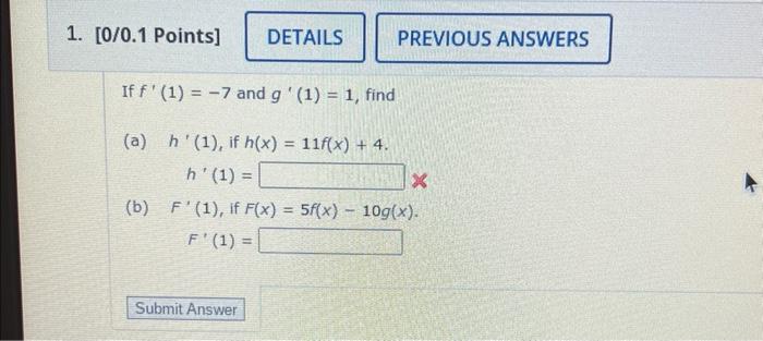 1 0 0 1 Points Details Submit Answer Previous Answers If F 1 7 And G 1 1 Find A H 1 If H X 11f X 1