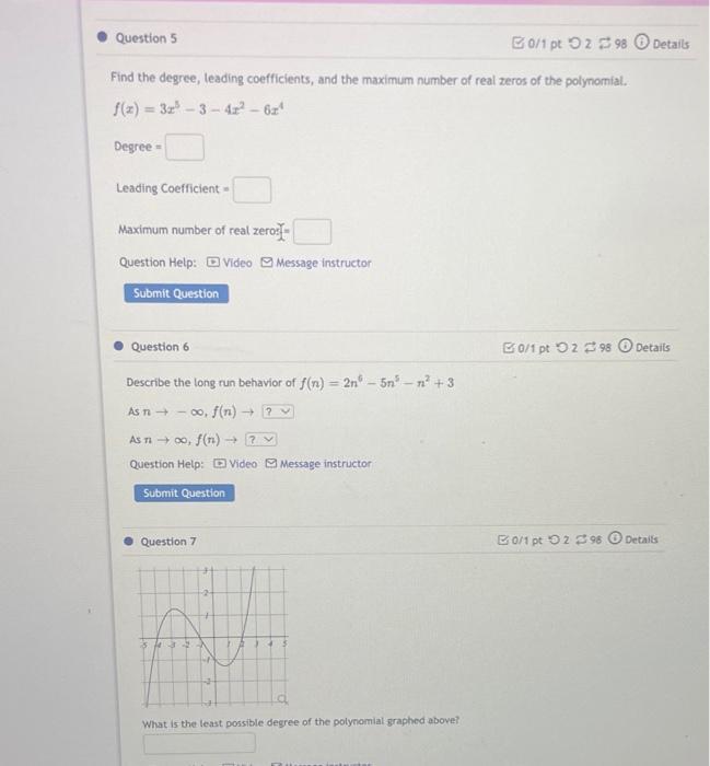 Question 5 Find The Degree Leading Coefficients And The Maximum Number Of Real Zeros Of The Polynomial F X 3x 3 4 1