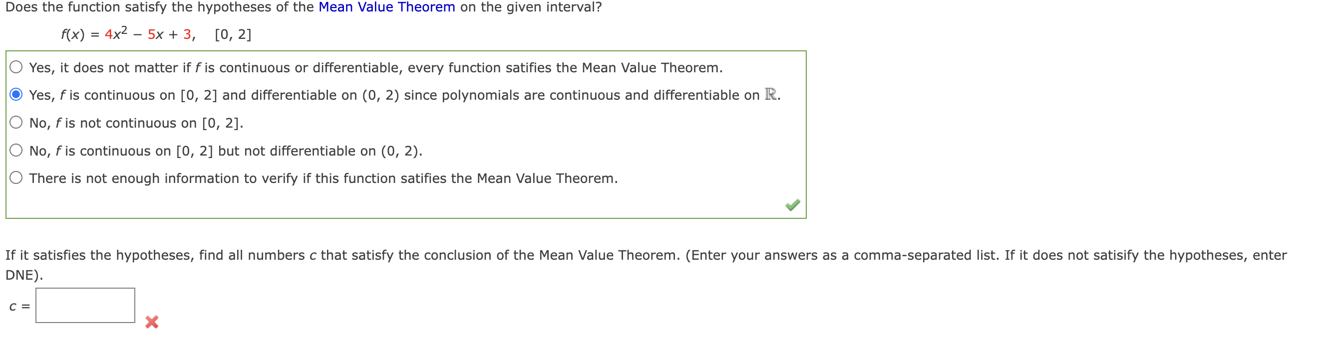 Does The Function Satisfy The Hypotheses Of The Mean Value Theorem On The Given Interval F X 4x 0 2 5x 3 Ye 1