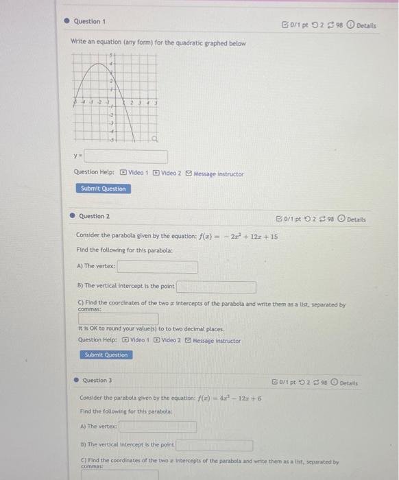 Question 1 Write An Equation Any Form For The Quadratic Graphed Below Y 2 3 Question 2 Question Help Video 1 Video 2 1